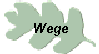 Wege